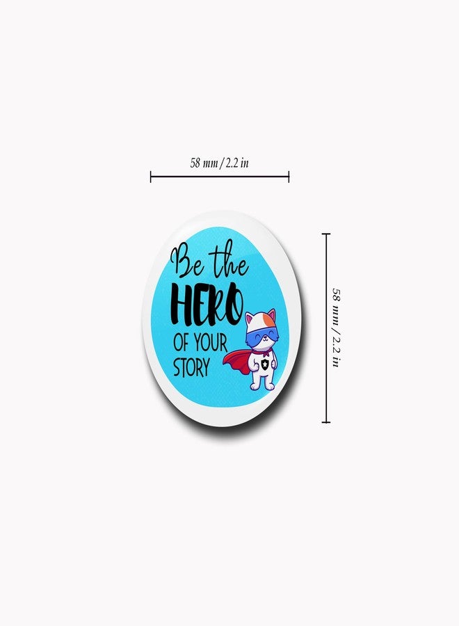 WUBUPRINT Button Badges with Fridge Magnet | Motivational Quotes Round Plastic Button Badges Combo 1 | Pin Badges with Strong Magnet | Perfect for Backpacks, Gifts, Jackets & More (Multicolour) Pack of 6 - Image 5